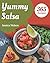365 Yummy Salsa Recipes: Th...
