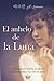 El anhelo de la luna (Spanish Edition)