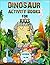 Dinosaur Activity Book for ...