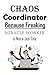 Chaos Coordinator Because F...