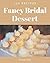 365 Fancy Bridal Dessert Recipes by Brenda Cobb