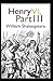 Henry VI, Part 3 Annotated