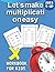 Let's make multiplication e...