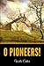O Pioneers!