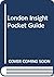 London Insight Pocket Guide by Roland Collins