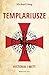 Templariusze Historia i mity (Polish Edition)
