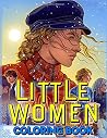 Little Women Coloring Book: Dover Classic Stories
