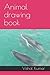 Animal drawing book by Vishal Kumar