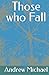 Those who Fall