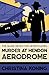 Murder at Hendon Aerodrome ...