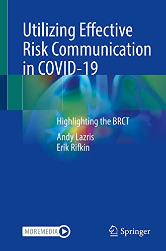 Utilizing Effective Risk Communication in COVID-19: Highlighting the BRCT (Kindle Edition)