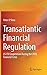Transatlantic Financial Regulation by Peter O'Shea