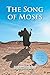 The Song of Moses by Mark Bouman