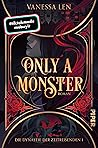 Only a Monster by Vanessa Len