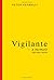 Vigilante - a Memoir, and O...