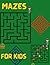 Mazes for kids by Jennifer William