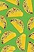 Daily Journal: Tacos - Gree...