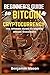 Beginner's Guide To Bitcoin...