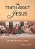 The Truth About Jesus: Not ...