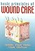 Basic Principles of Wound Care by M. Mulder