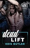 Dead Lift by Kris  Butler
