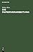 Die Papierverarbeitung by Walter Rudolf Hess
