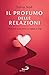 Il profumo delle relazioni:...
