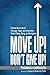 Move Up! Don't Give Up!: Factual Accounts of Courage, Hope, and Inspiration Told in Story, Song, and Scripture