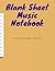 Blank Sheet Music Notebook:...