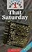 That Saturday