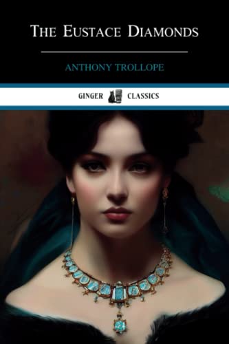 The Eustace Diamonds: Palliser Novels, Book 3
