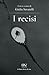 I recisi by Giulia Savarelli