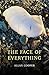 The Face of Everything by Allan Cooper