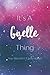 It's A Giselle Thing You Wouldn't Understand: Personalized Name Journal Writing Notebook For Girls and Women