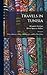 Travels in Tunisia; With a ...