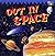 Out in Space
