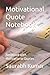 Motivational Quote Notebook...