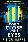 Don't Close Your Eyes by P.S. Cunliffe
