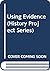 Using Evidence (History Pro...