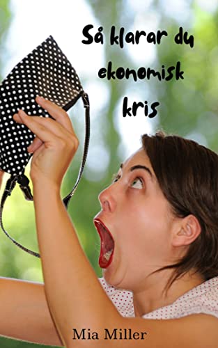 Så klarar du ekonomisk kris (Swedish Edition)