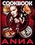 Anna Cookbook: Classic Reci...