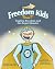 Freedom Kids Volume 1 by Madison Hailey Unruh