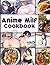 Anime Milf Cookbook: One We...