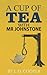 A Cup of Tea with Mr Johnstone