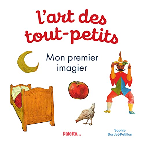 L'art des tout petits - Mon premier imagier (Hardcover)