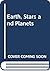 Earth, Stars and Planets