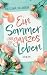 Ein Sommer und ein ganzes Leben (German Edition)