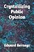 Crystallizing Public Opinion