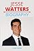 JESSE WATTERS: BIOGRAPHY