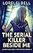 The Serial Killer Beside Me